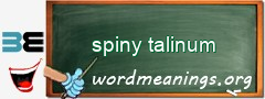 WordMeaning blackboard for spiny talinum